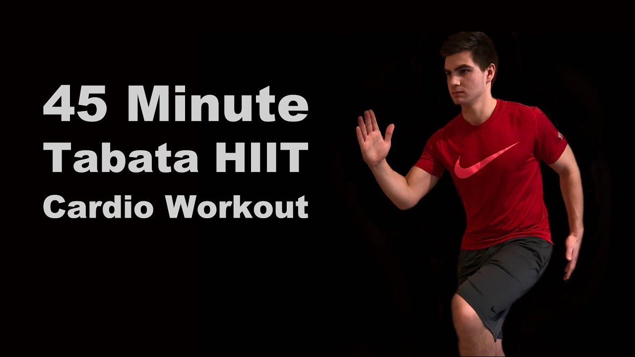 45 Minute Tabata Cardio HIIT Workout for Fat Loss (No ...